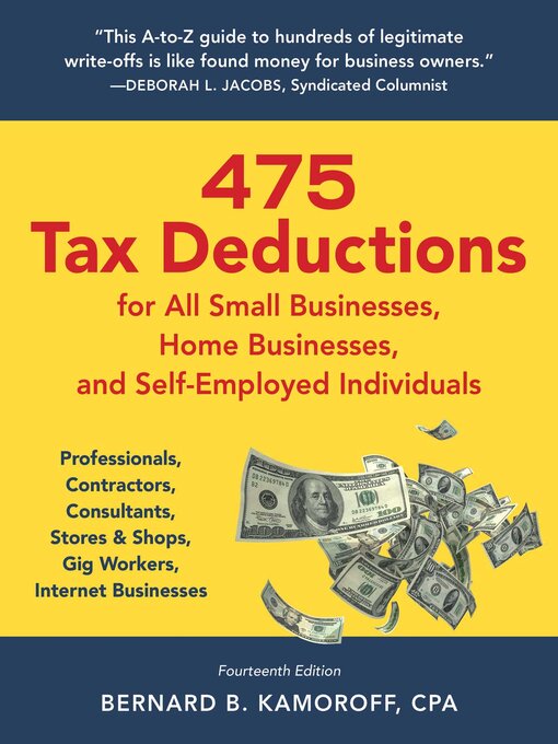 Title details for 475 Tax Deductions for All Small Businesses, Home Businesses, and Self-Employed Individuals by Bernard B. Kamoroff - Wait list